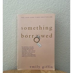 Something Borrowed by Emily Giffin Softcover Paperback Book